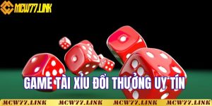 Game tài xỉu đổi thưởng uy tín