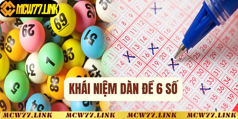 Khái niệm dàn đề 6 số